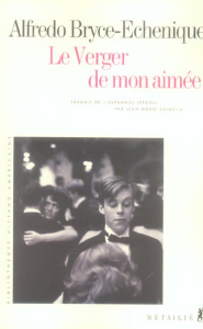 Le Verger de mon aimée - Bryce Echenique Alfredo ; Saint-Lu Jean-Marie