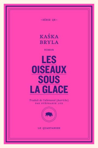 Les oiseaux sous la glace - Bryla Kaska ; Lux Stéphanie