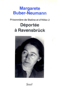 Prisonnière de Staline et d'Hitler Tome 2 : Déportée à Ravensbrück - Buber-Neumann Margarete