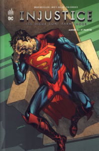 Injustice : Les Dieux sont parmi nous Tome 11 : Année 5 - 3e partie - Buccellato Brian ; Miller Mike S. ; Derenick Tom ;
