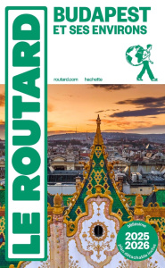 Budapest et ses environs. Edition 2025-2026. Avec 1 Plan détachable - COLLECTIF