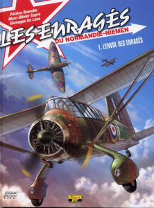 Les enragés du Nomandie-Niemen Tome 1 : L'envol des enragés - Buendia Patrice ; Cayre Marc-Olivier ; De Luca Giu