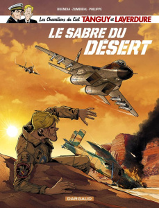 Les Chevaliers du Ciel Tanguy et Laverdure Tome 7 : Le sabre du désert - Buendia Patrice ; Zumbiehl Frédéric ; Philippe Séb