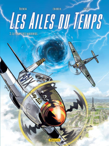 Les Ailes du temps - Tome 3 - Le temps des Warbirds - Buendia Patrice ; Zumbiehl Frédéric ; Jolivet Oliv