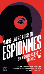 Espionnes. Six agents secrets d'exception - Buisson Marie-Laure