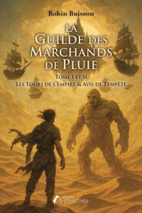 La guilde des marchands de pluie Tome 1 et 2 : Les tours de l'Empire ; Avis de tempête - Buisson Robin