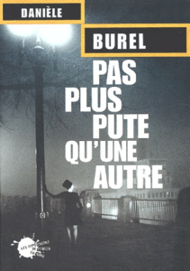 Pas plus pute qu'une autre - Burel Danièle