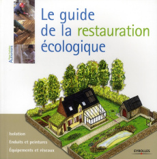Le guide de la restauration écologique - Burie Myriam