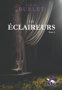 Trilogie brindeau : les eclaireurs (tome i) - Burlet Sarah