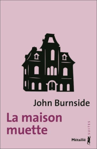 LA MAISON MUETTE - BURNSIDE JOHN