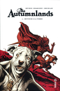 The Autumnlands Tome 2 : Retour à la terre - Busiek Kurt ; Dewey Benjamin ; Bellaire Jordie ; D