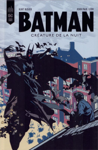 Batman : Créature de la nuit - Busiek Kurt ; Leon John Paul ; Wicky Jérôme ; Lara