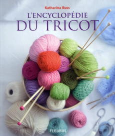 L'encyclopédie du tricot - Buss Katharina ; Harms Brigitte ; Naboudet-Martin