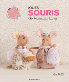Jolies souris de Rosebud Lane - Bussi Gail ; Debiesse Sandrine ; Cantat Céline ; H