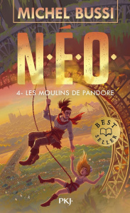 N.E.O. Tome 4 : Les Moulins de Pandore - Bussi Michel
