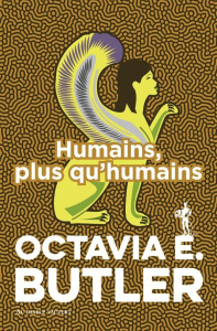 Patternist Tome 3 : Humains plus qu'humains - Butler Octavia E. ; Ricklin Odile