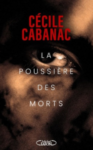 La poussière des morts - Cabanac Cécile