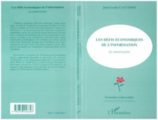 Les défis économiques de l'information. La numérisation - Caccomo Jean-Louis
