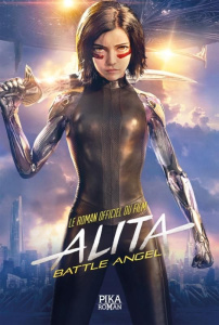 Alita Battle Angel - Cadigan Pat ; Rosson Christophe