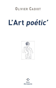 L'Art poétic' - Cadiot Olivier