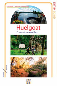 Huelgoat. Chaos des merveilles - Cadiou Georges ; Faucon-Dumont Eliane
