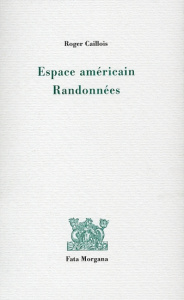 Espace américain. Randonnées - Caillois Roger