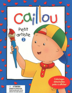 Caillou petit artiste . Tome 2 - Paradis Anne ; Sévigny Eric
