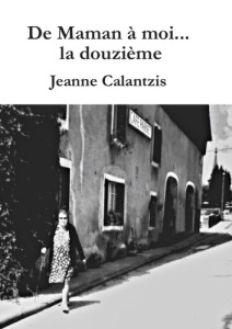 De Maman à moi...la douzième - Calantzis Jeanne