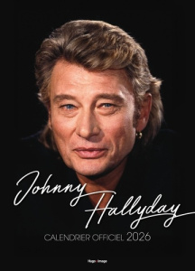 Calendrier officiel Johnny Hallyday. Edition 2026 - COLLECTIF