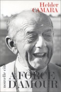 À force d'amour - Câmara Helder