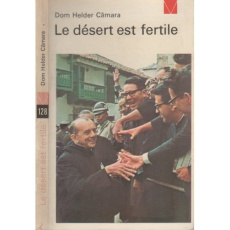 Le Désert est fertile. Feuilles de route pour les minorités abrahamiques - Câmara Helder