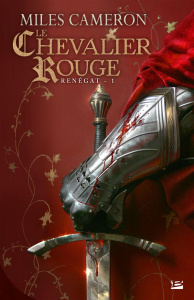 Renégat Tome 1 : Le chevalier rouge - Cameron Miles ; Nicolas Caroline