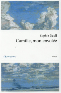 Camille, mon envolée - Daull Sophie