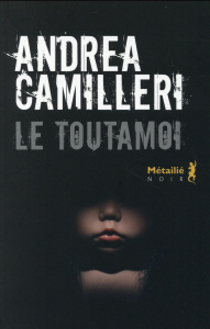 Le toutamoi - Camilleri Andrea ; Quadruppani Serge
