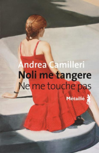 Noli me tangere / Ne me touche pas - Camilleri Andrea ; Quadruppani Serge