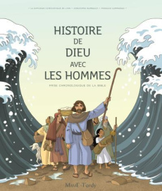 Histoire de Dieu avec les hommes. Frise chronologique de la Bible - CAMPAGNAC/RAIMBAULT