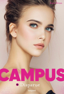 Campus Tome 12 : Disparue - Brian Kate ; Van den Dries Sidonie