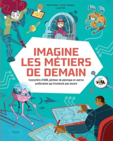 Imagine les métiers de demain - Rossi Sofia Erica ; Canepa Carlo ; Poli Luca ; Poi