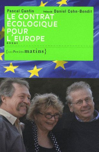 Le contrat écologique pour l'Europe - Canfin Pascal ; Cohn-Bendit Daniel