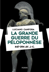 La grande guerre du Péloponnèse, 447-394 av. J.-C. - Canfora Luciano