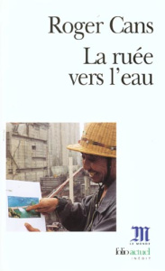 La ruée vers l'eau - Cans Roger