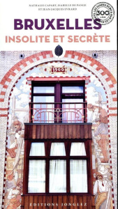 Bruxelles insolite et secrète - Capart Nathalie ; Pange Isabelle de ; Van Beek Nic
