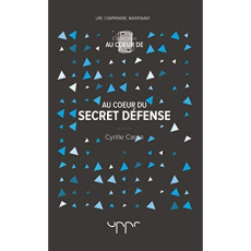Au coeur du secret défense - Caron Cyrille