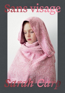 Sans visage. Sarah Carp - Carp Sarah ; Starobinski Pierre ; Enckell Julie ;