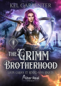 The Grimm Brotherhood. Tome 1, Loups-garous et rendez-vous risqués, Edition - Carpenter Kel ; Blangier Annabelle