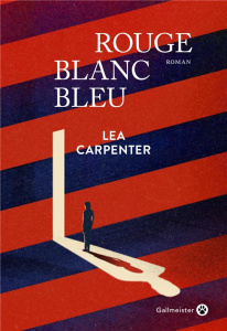 Rouge blanc bleu - Carpenter Lea ; Pons-Reumaux Anatole