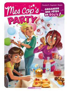 Mes cop's : Party - Carrère Brigitte ; Fenech Philippe ; Cazenove Chri