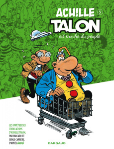 Les impétueuses tribulations d'Achille Talon Tome 3 : Achille Talon est proche du peuple - Carrère Serge