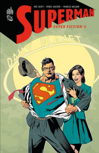 Superman - superfiction Tome 2 - Casey Joe ; Aucoin Derec ; Andlard Charlie ; Horie