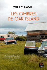 Les ombres de Oak Island - Cash Wiley ; Collin Jacques